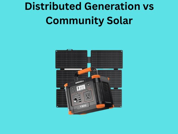 Distributed Generation vs Community Solar