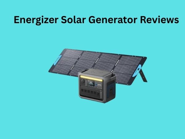 Energizer Solar Generator Reviews