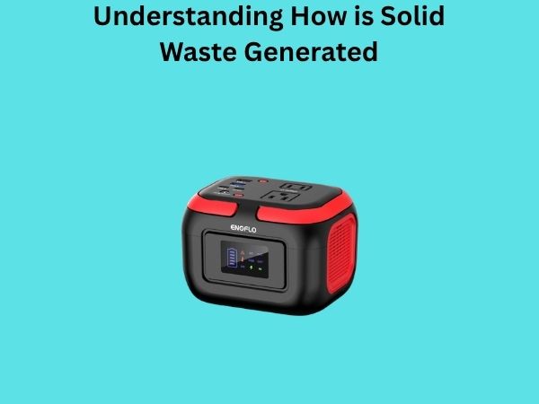 Understanding How is Solid Waste Generated